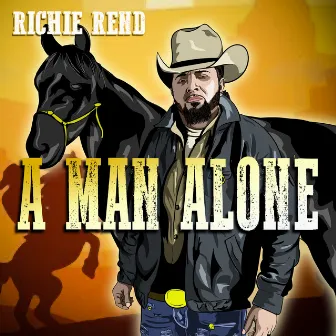 A Man Alone by Richie Rend