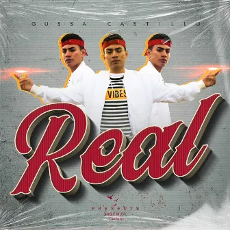 Real by Gussa Castillo