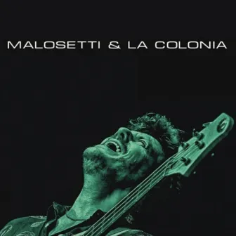 Malosetti & la Colonia by Javier Malosetti