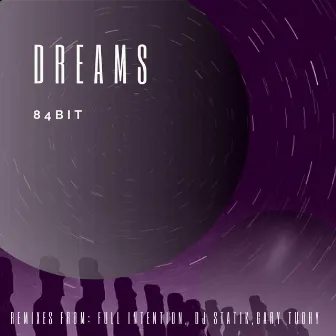 Dreams by 84Bit