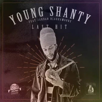 Last Hit (feat. Jahdan Blakkamoore) - Single by Young Shanty