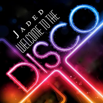 Welcome to the Disco by Jaded