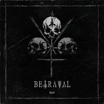 War by Betrayal