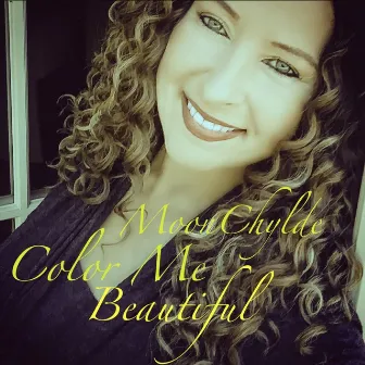 Color Me Beautiful by MoonChylde