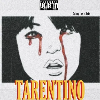 Tarentino by Oshay the Villain