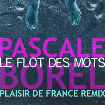 Le Flot des mots (Plaisir de France remix) by Pascale Borel