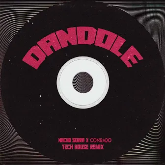 Dandole (Remix) by Dj Nacho Serra