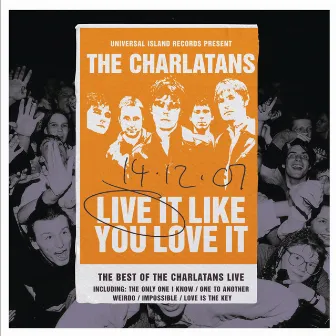 Live It Like You Love It by The Charlatans