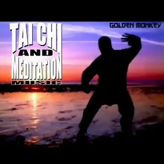 Tai Chi and Meditation Music by Golden Monkey