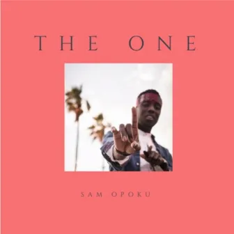 The One by Sam Opoku