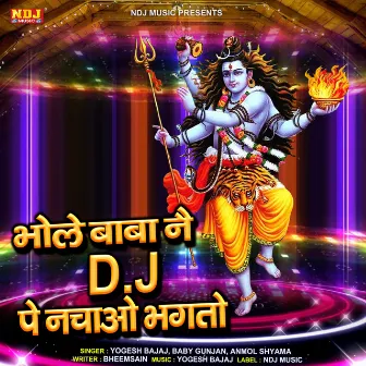 Bhole Baba Ne Bhi DJ Pe Nachao Bhagto by 