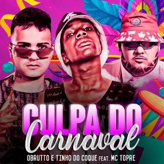 Culpa do Carnaval by O Brutto