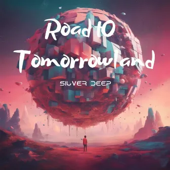 Road to Tomorrow Land by SilverDeep