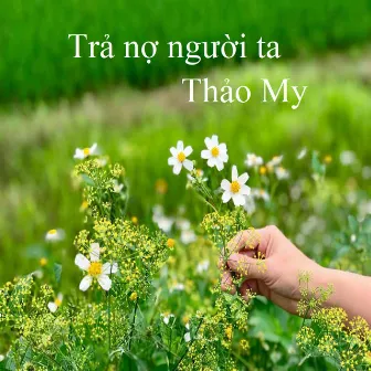 Trả nợ người ta by Thảo My