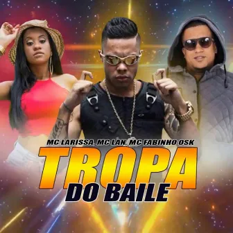 Tropa do Baile by DJ ML OFICIAL