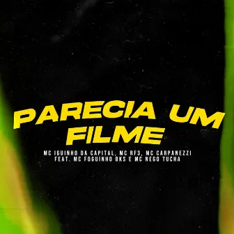 Parecia um Filme by MC Carpanezzi