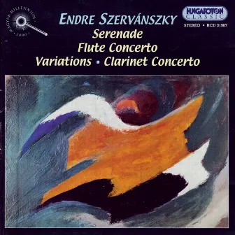 Szervanszky: Serenade / Variations / Flute Concerto / Clarinet Concerto by Zoltán Jeney