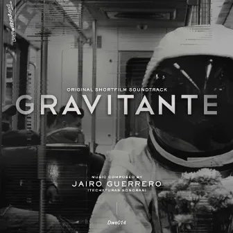 Gravitante (Original Short Film Soundtrack) by Techxturas Sonoras