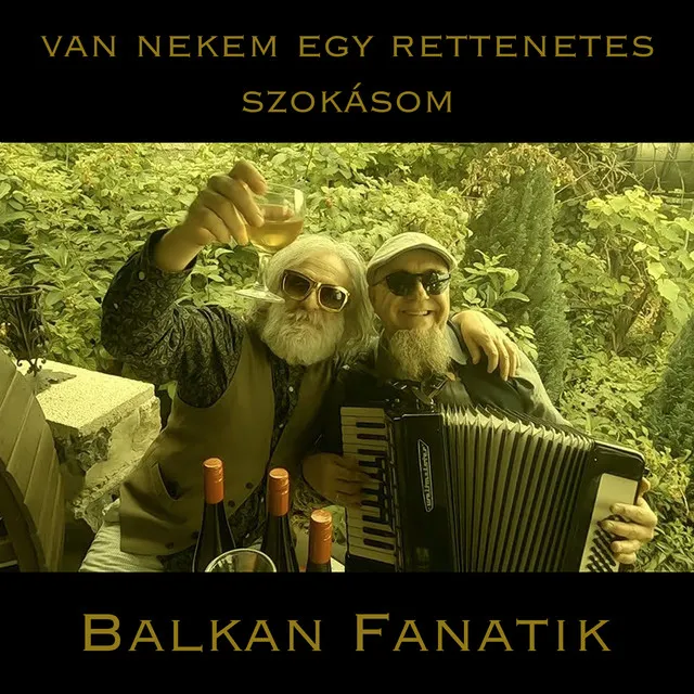 Van nekem egy rettenetes szokásom