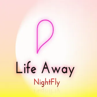 Life Away by NightFly