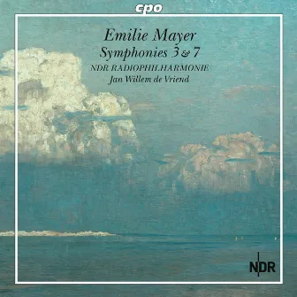 Emilie Mayer: Symphonies Nos. 3 & 7 by Emilie Mayer