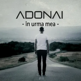 In Urma Mea by Adonai