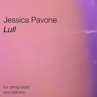 Lull by Jessica Pavone