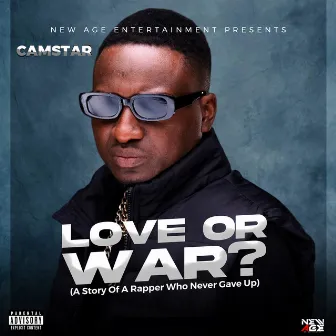 Love or War? (A Story of a Rapper Who Never Gave Up) by Camstar