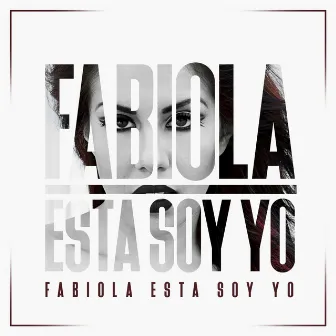 Esta Soy Yo by Fabiola Roudha