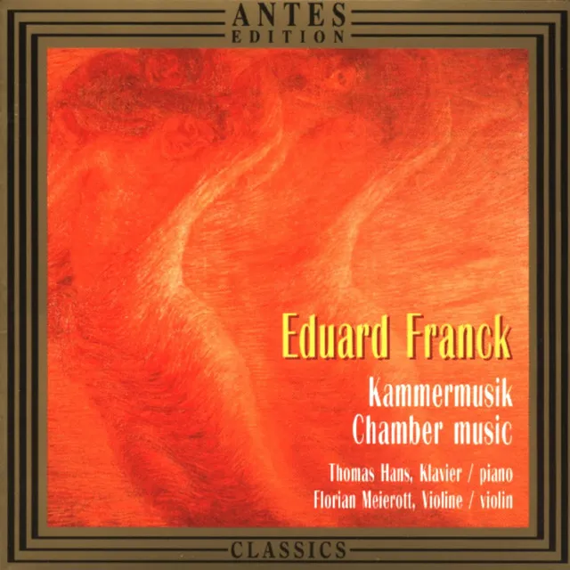 Eduard Franck: Sonate fuer Pianoforte und Violine C-Moll op. 1 - III Allegro appassionato