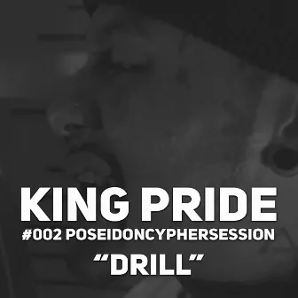 Drill (Poseidon Cypher Session #2) by Poseidon