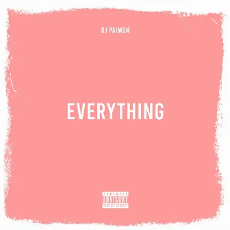 Everything by DJ Paimon