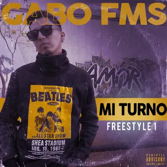 Mi Turno Freestyle1 by Gabo Fms