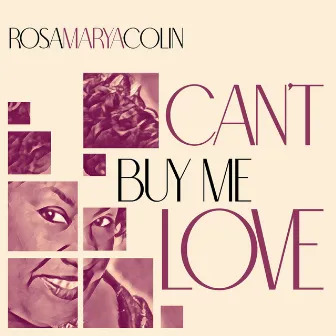 Can't Buy Me Love by Rosa Marya Colin