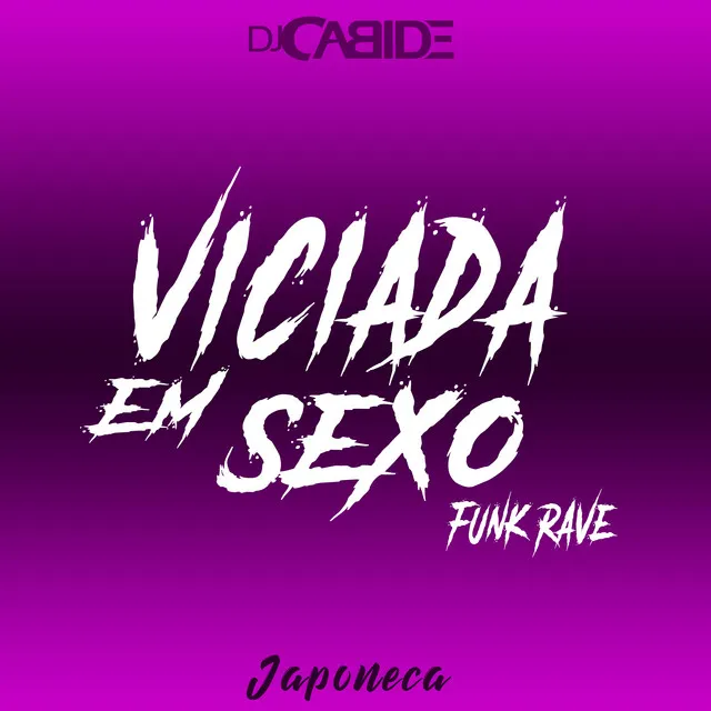 Viciada em Sexo Funk Rave