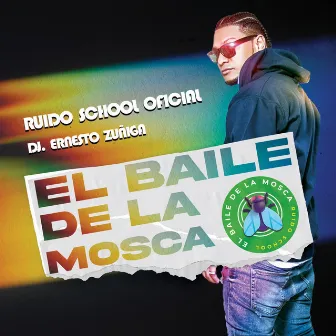 El Baile de la Mosca by Dj. Ernesto Zuñiga