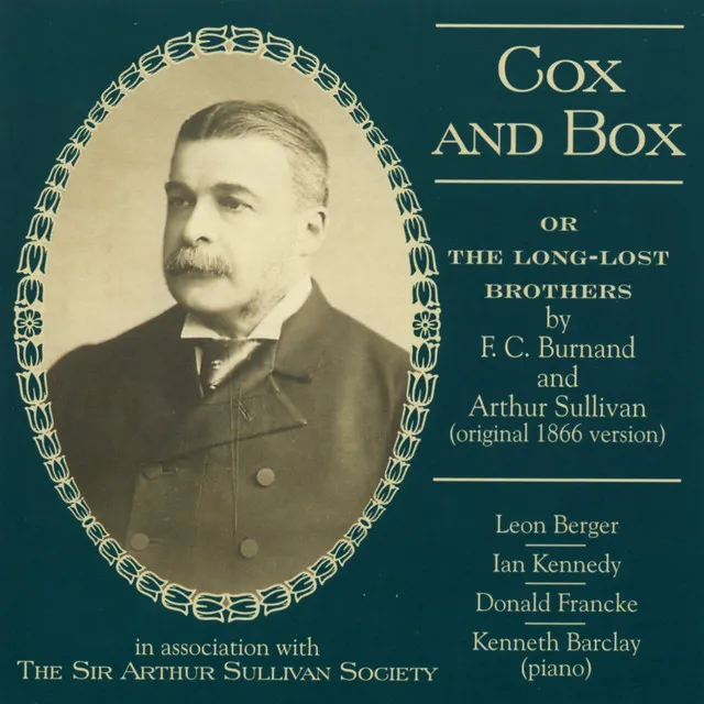 Cox and Box: Trio: Who are you, sir? Tell me who? (Cox, Box, Bouncer)