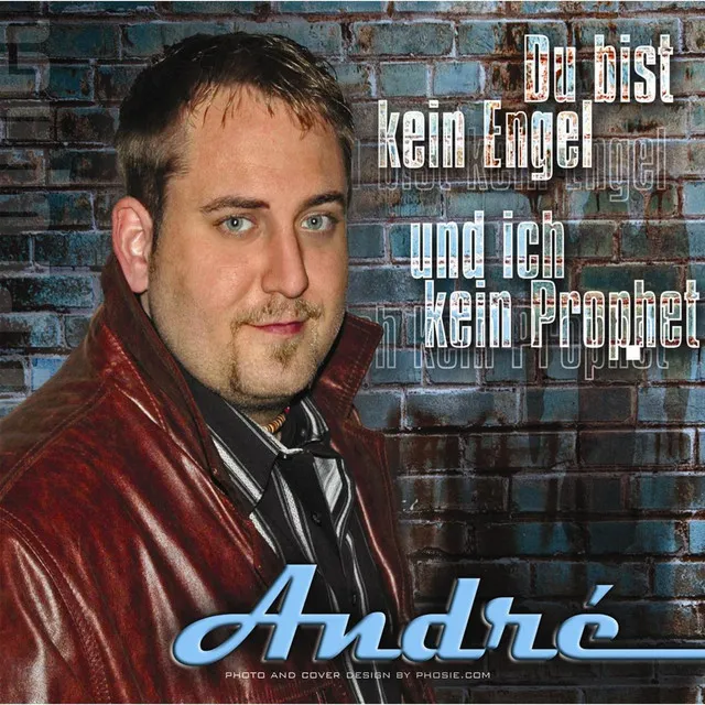 André - Du bist kein Engel und ich kein Prophet