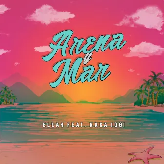 Arena y Mar (feat. Raka Iggi) by Ellah