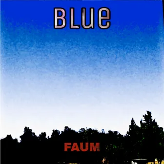 Blue by Faum