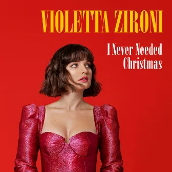 I Never Needed Christmas by Violetta Zironi