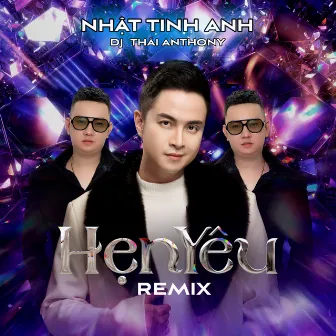 Hẹn Yêu (Remix) by Thái Anthony