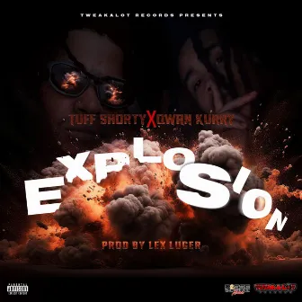 Explosion by Tuff Shorty