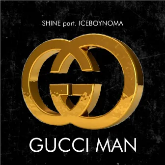 Gucci Man by Shine