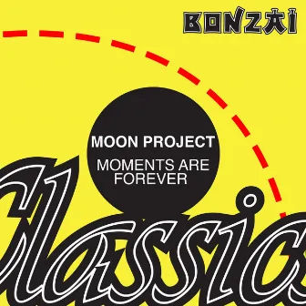 Moments Are Forever by Moon Project