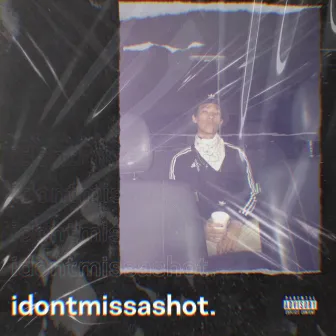 idontmissashot. by Z SLAYER