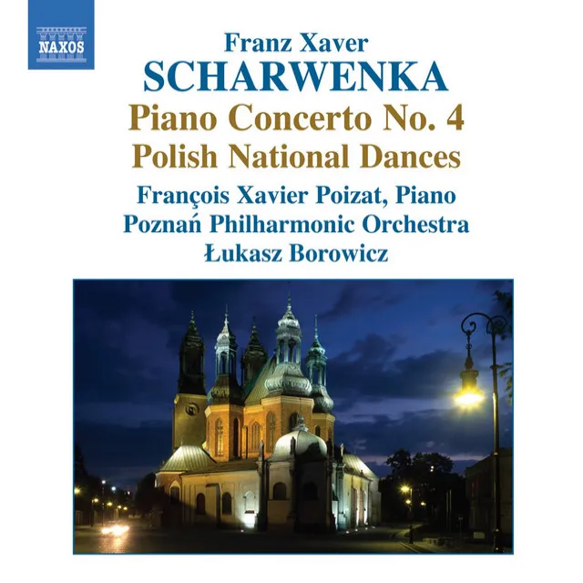 Scharwenka: Piano Concerto No. 4 - Polish Dances - Mataswintha: Overture - Andante religioso