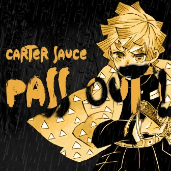 PASS OUT! (Zenitsu Rap) by Carter Sauce