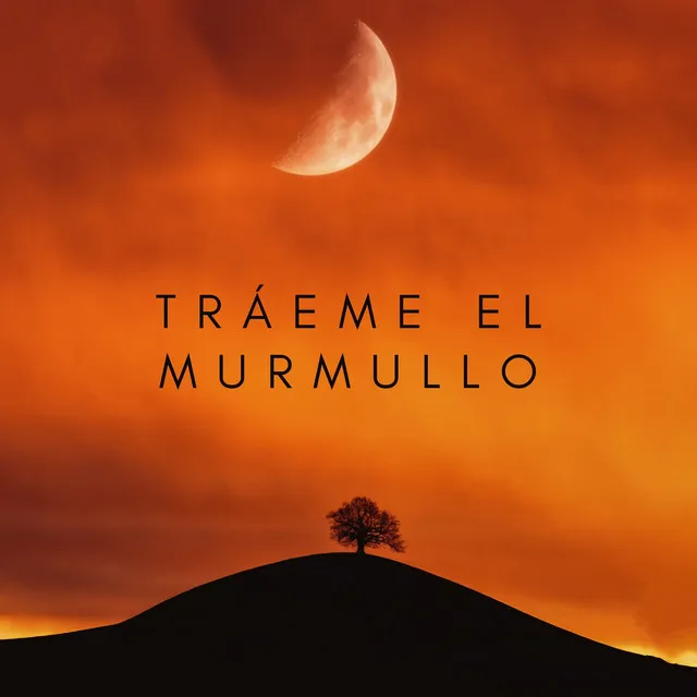 Tráeme El Murmullo