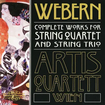 Webern: Complete Works for String Quartet & String Trio by Artis Quartett Wien